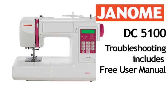 Troubleshooting Janome DC 5100